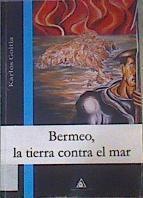 Bermeo, la tierra contra el mar | 166162 | Goitia, Karlos (1974- )