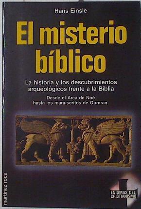 El Misterio bíblico. La historia y los descubrimientos arqueologicos frente a la Biblia | 126099 | Einsle, Hans