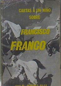 Cartas A Un Niño Sobre Francisco Franco | 62227 | José María Sánchez Silva