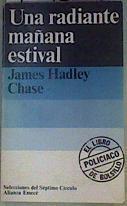 Una Radiante mañana estival | 159384 | Chase, James Hadley