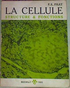 La Cellule Structure And Fonctions | 54459 | Pilet Paul Emile