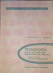 Tecnologia 1 Curso Rama del metal, Rama Minera, Rama de automovilismo y Rama textil | 162049 | A. Valenciano/T. Vidondo