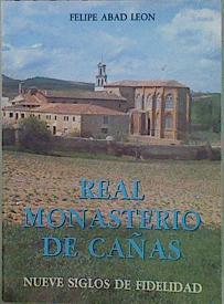 Real Monasterio De Cañas. Nueve Siglos De Fidelidad. | 57839 | Abad Leon Felipe