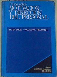 Casos Sobre Motivación y Dirección del Personal | 160160 | Engel, Peter/Riedmann, Wolfgang