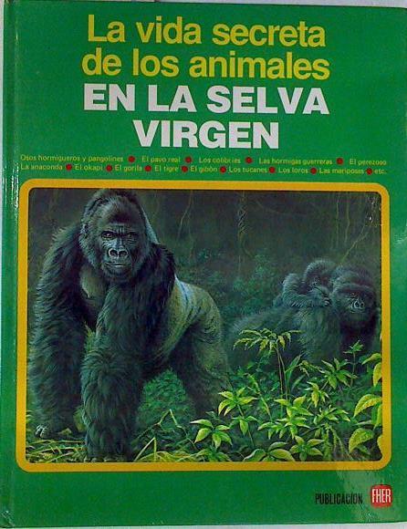 Vida secreta de los animales En la selva virgen | 74857 | Cuisin, Michel