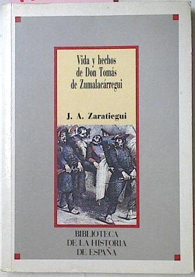 Vida Y Hechos De Don Tomas De Zumalacarregui | 16165 | Zaratiegui J A