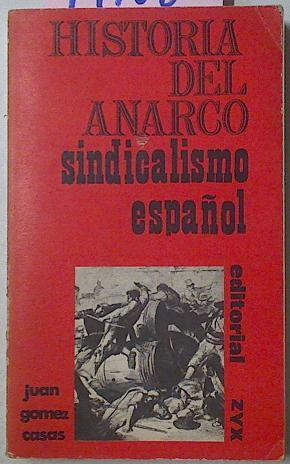 Historia Del Anarcosindicalismo Español | 44188 | Gómez Casas Juán
