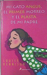 Mi gato Angus, el primer morreo y el plasta de mi padre | 113843 | Rennison, Louise