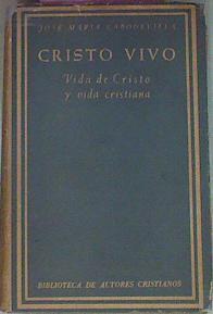 Cristo Vivo Vida De Cristo Y Vida Cristiana | 51426 | Cabodevilla Jose María