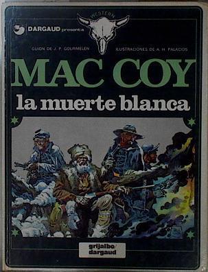 La muerte blanca (Mac coy, 6) | 148330 | Gourmelen, Jean-Pierre/Palacios, A.H.