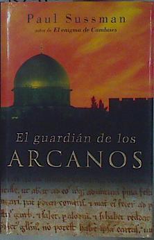 El guardián de los arcanos | 152716 | Sussman, Paul