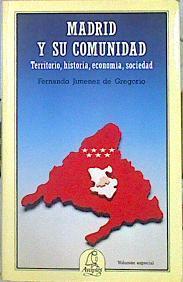 Madrid Y Su Comunidad Territorio, Historia, Economía, Sociedad | 44592 | Jiménez De Gregorio Fernando