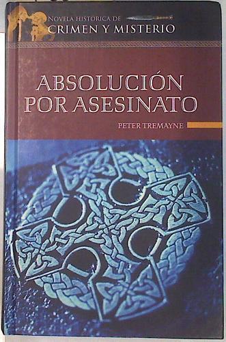 Absolución por asesinato | 70878 | Tremayne, Peter