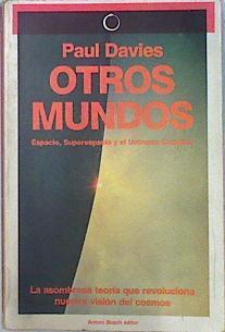 Otros Mundos Espacio Superespacio y el Universo Cuantico | 25596 | Davies Paul