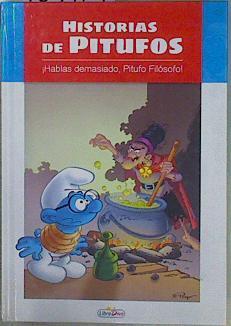 Historias de Pitufos. ¡Hablas demasiado, Pitufo Filósofo! | 153527 | Peyo