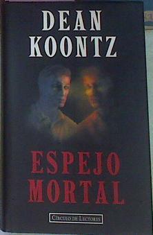 Espejo Mortal | 31038 | Koontz, Dean R.