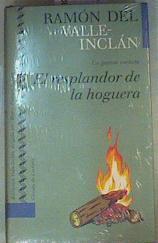 El Resplandor De La Hoguera ( La guerra carlista ) | 1007 | Valle Inclan Ramon