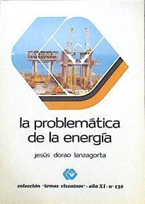 La problemática de la energía | 141256 | Dorao Lanzagorta, Jesús