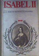 Isabel II. Biografia de una España en crisis | 164177 | Moreno Echevarría, José M.