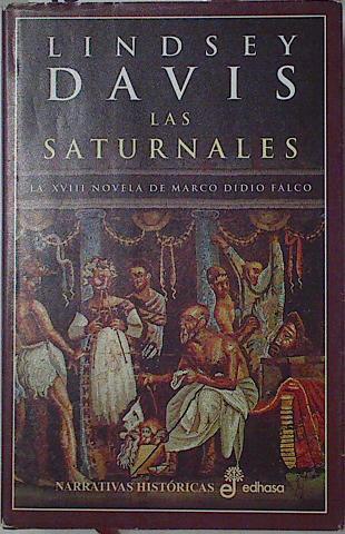 Las saturnales. La XVIII novela de Marco Didio Falco | 125359 | Davis, Lindsey (1950- )