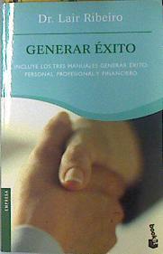 Generar éxito Incluye los tres manuales: personal, profesional y financiero | 135989 | Ribeiro, Lair