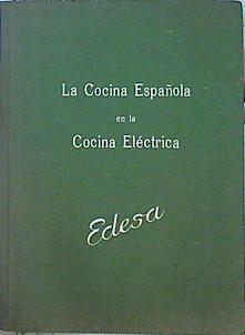 La cocina española en la Cocina Eléctrica - Edesa | 140891 | Con la colaboración de D. José Sarrau