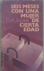 Seis meses con una mujer de cierta edad | 148124 | Kaufelt, David A.