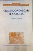 Crisis económicas: el Siglo XX | 166149 | Riera, J./Ciocca, Pierluigi