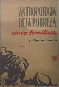 Antropología De La Pobreza. Cinco Familias. | 60108 | Lewis, Oscar