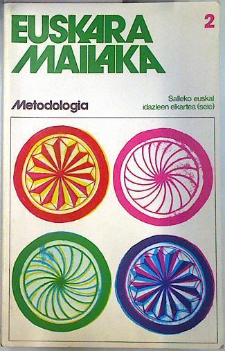 Euskara Mailaka 2 Metodologia | 135043 | SEIE, Salleko euskal idazlen elkartea