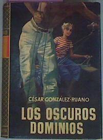 Los Oscuros Dominios | 56180 | González Ruano César