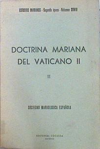 Doctrina Mariana del Vaticano II Tomo II Estudio de Cuestiones selectas | 139303 | Sociedad Mariológica Española