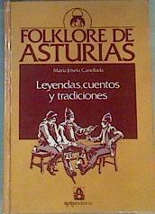 Leyendas, cuentos y tradiciones Folklore de Asturias | 164458 | Canellada, María Josefa