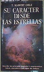 Su carácter desde las estrellas | 157656 | Cole, Mawby T.