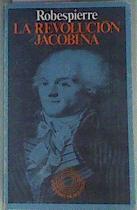 La revolución jacobina | 159080 | Robespierre, Maximilien