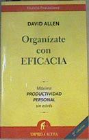 Organízate con eficacia: máxima productividad personal sin estrés | 166330 | Allen, David