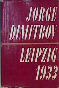 Jorge Dimitrov Leipzig 1933 Discursos, Cartas y Documentos | 146776 | Dimitrov, Jorge