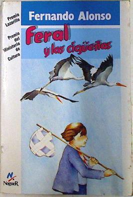 Feral y las cigueñas | 71703 | Alonso, Fernando(Alonso Alonso)