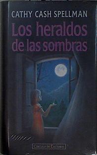 Los heraldos de las sombras | 148509 | Spellman, Cathy Cash