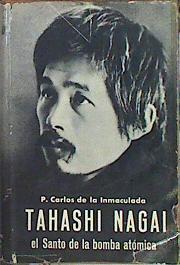 Tahashi Nagai El Santo De La Bomba Atómica | 43498 | P.Carlos De La Inmaculada