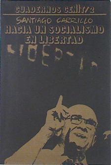 Hacia Un Socialismo En Libertad | 64412 | Carrillo Santiago