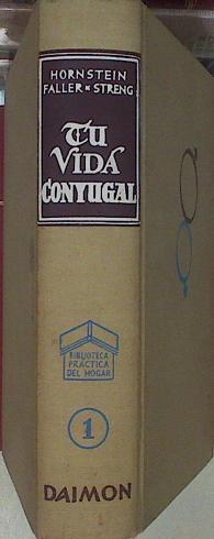 Tu vida conyugal (vida sexual sana) | 153988 | Hornstein/Faller/Streng