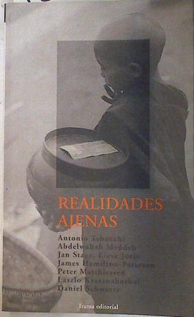 Realidades ajenas | 73227 | Abdelwahad Meddeb, Antonio Tabucchi/Lieve Joris, Jan Stage/Daniel Schwartz, James Hamilton- Paterson