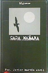 Cada mañana | 147707 | Martín Abril, Francisco Javier