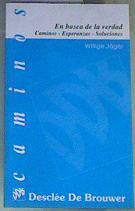 En busca de la verdad. Caminos, esperanzas, soluciones | 163224 | Jäger, Willigis