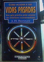 Cómo acceder a sus vidas pasadas | 156266 | Brennan, James Herbert