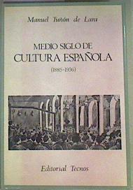 Medio siglo de cultura española (1885-1936) | 160980 | Tuñón de Lara, Manuel