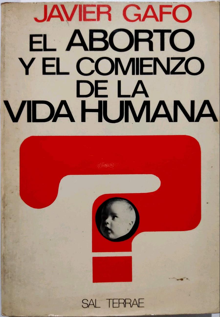 El aborto y el comienzo de la vida humana | 135296 | Gafo, Javier