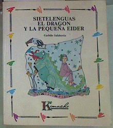 Siete lenguas el dragón y la pequeña Eider | 155582 | Salaberria Areitio, Garbiñe/Ilustrador. Belén Lucas