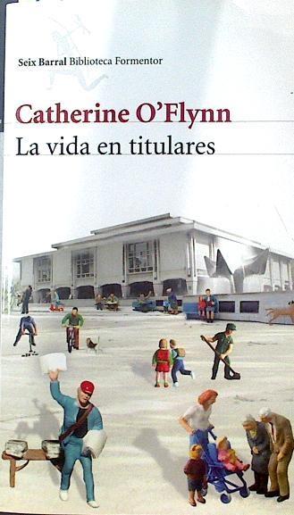 La vida en titulares | 118992 | Catherine O´Flynn